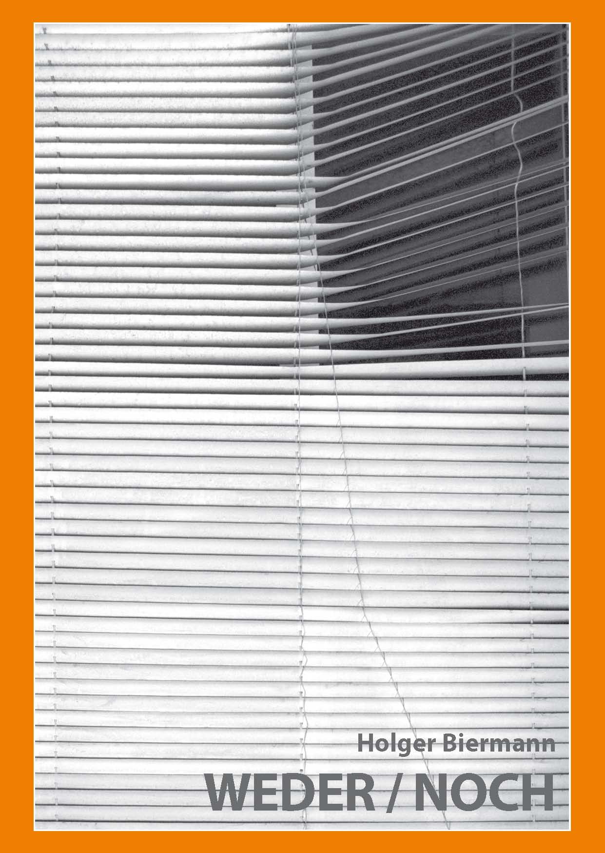 Holger Biermann - Weder / NOch