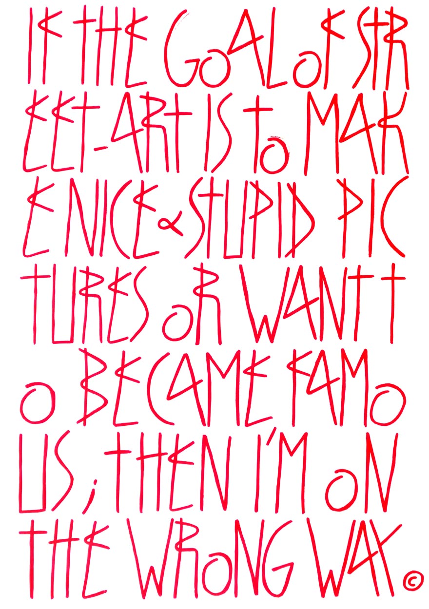 If the goal of street art is …